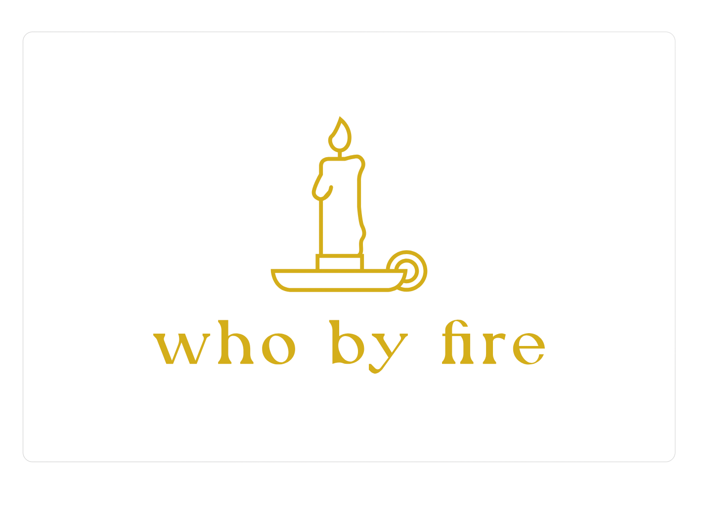 Who by Fire Gift Card
